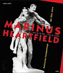 Marinus - Heartfield politische Fotomontagen der 1930er Jahre