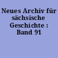 Neues Archiv für sächsische Geschichte : Band 91