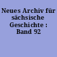 Neues Archiv für sächsische Geschichte : Band 92
