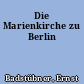 Die Marienkirche zu Berlin