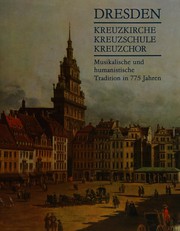 Dresden Kreuzkirche, Kreuzschule, Kreuzchor : musikalische und humanistische Tradition in 775 Jahren