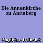 Die Annenkirche zu Annaberg